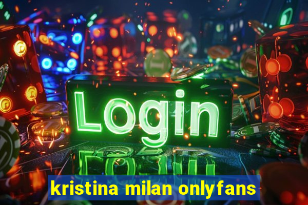 kristina milan onlyfans